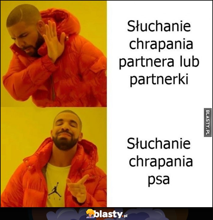 Słuchanie chrapania partnera lub partnerki vs słuchanie chrapania psa Drake