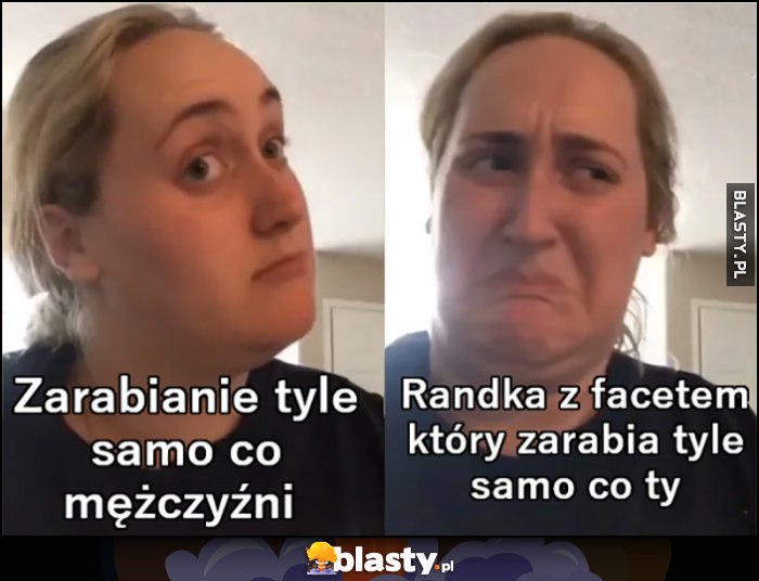 Zarabianie tyle samo co mężczyźni ok vs randka z facetem co zarabia tyle samo co ty nie chce