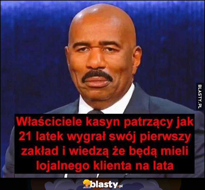 Właściciele kasyn patrzący jak 21-latek wygrał swój pierwszy zakład i wiedzą, że będa mięli lojalnego klienta na lata