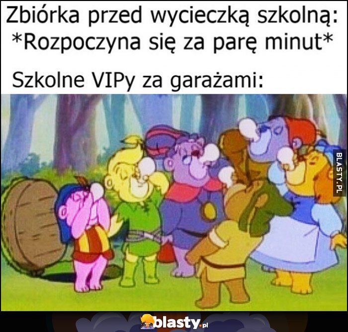 Zbiórka przed wycieczką szkolną rozpoczyna się za parę minut. Szkolne VIPy za garażami gumisie piją sok z gumijagód