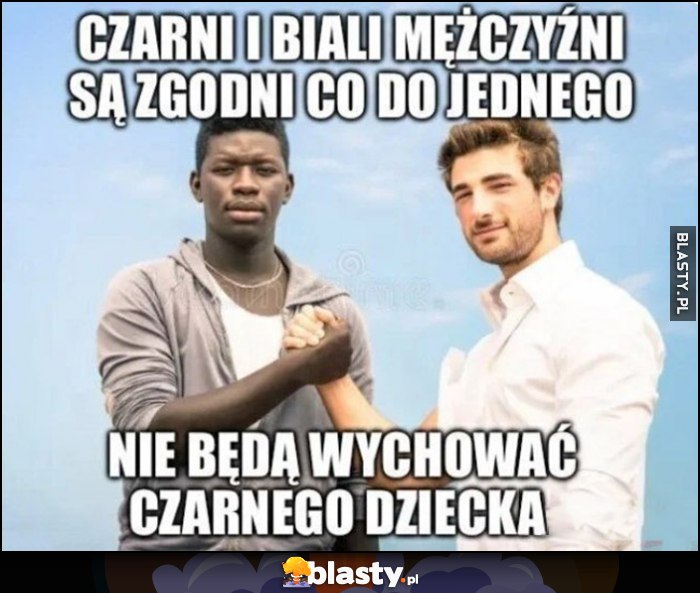 Czarni i biali mężczyźni są zgodni co do jednego: nie będą wychowywać czarnego dziecka