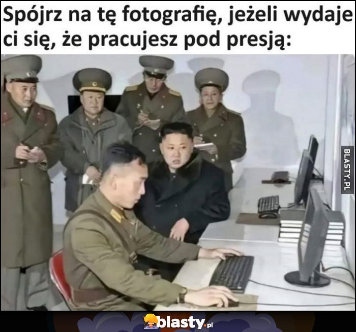 Spójrz na tę fotografię, jeżeli wydaje ci się, że pracujesz pod presją Kim Jong Un Korea Północna