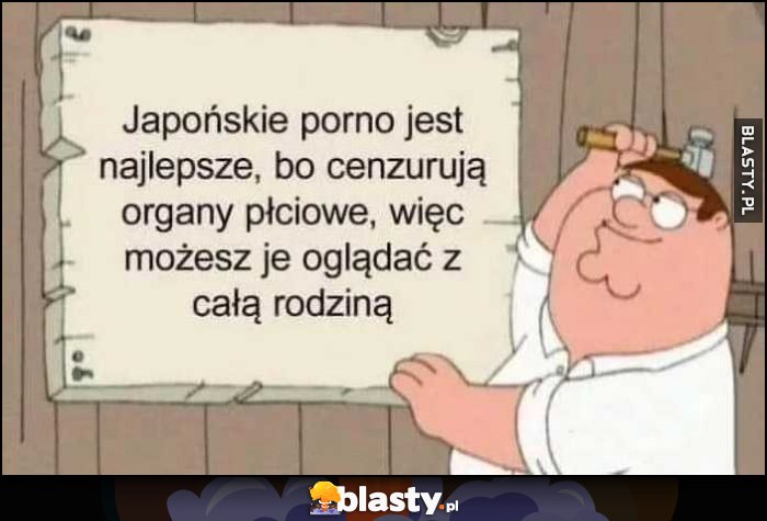 Japońskie filmy dla dorosłych są najlepsze, bo cenzurują organy płciowe, więc możesz je oglądać z całą rodziną