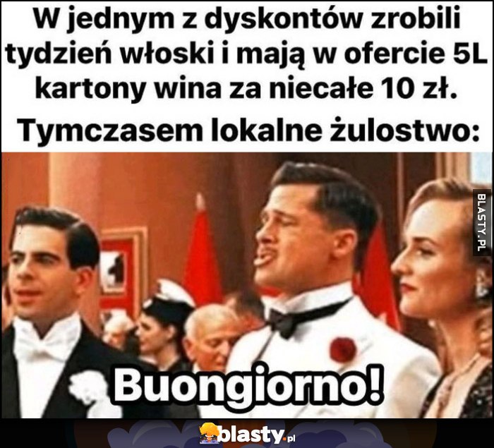 W jednym z dyskontów zrobili tydzień włoski i mają w ofercie 5L kartony wina za niecałe 10 zł. Tymczasem lokalne żulostwo: Buongiorno!