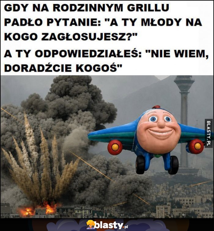 Gdy na rodzinnym grillu padło pytanie na kogo zagłosujesz, a ty odpowiedziałeś Gdy na rodzinnym grillu padło pytanie na kogo zagłosujesz, a ty odpowiedziałeś