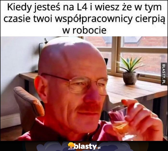Kiedy jestes na L4 i wiesz że w tym czasie twoi współpracownicy cierpią w robocie Kiedy jestes na L4 i wiesz że w tym czasie twoi współpracownicy cierpią w robocie