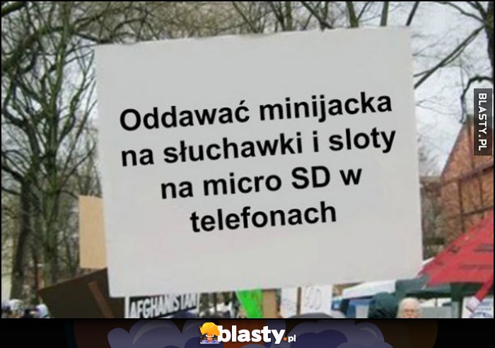 Oddawać minijacka na słuchawki i sloty na micro SD w telefonach Oddawać minijacka na słuchawki i sloty na micro SD w telefonach