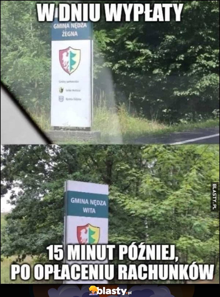 W dniu wypłaty gmina Nędza żegna vs 15 minut później, po opłaceniu rachunków gmina Nędza wita W dniu wypłaty gmina Nędza żegna vs 15 minut później, po opłaceniu rachunków gmina Nędza wita